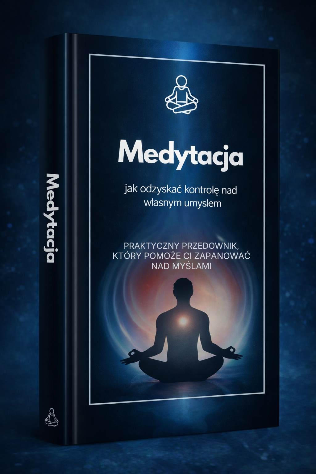 Ebook: Medytacja – jak odzyskać kontrolę nad własnym umysłem